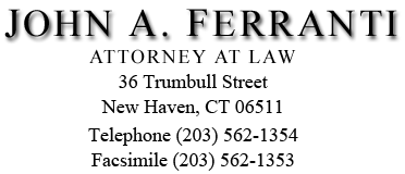 John A. Ferranti - Attorney At Law - New Haven, CT